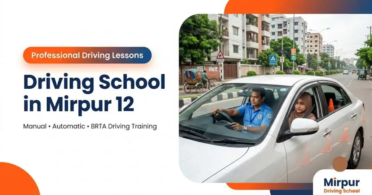 Professional driving instructor providing manual and automatic car driving lessons in Mirpur 12, Dhaka at Mirpur Driving School.