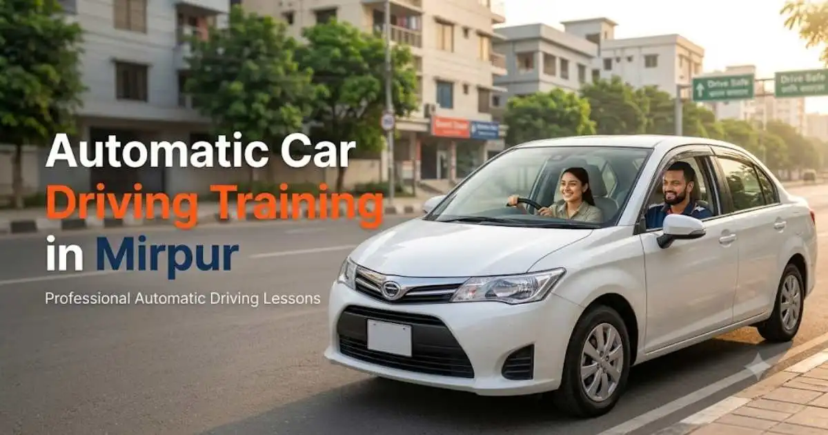 Professional automatic car driving training at Mirpur Driving School in Dhaka
