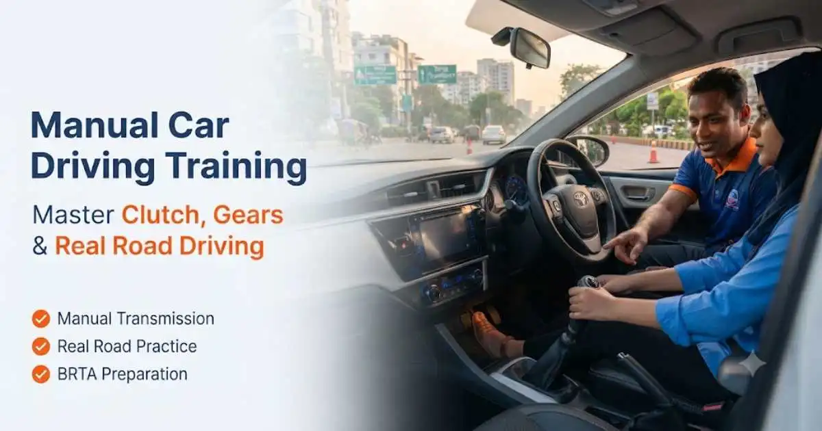 Manual car driving training in Mirpur Dhaka with professional instructor teaching clutch control, gear shifting, real road driving and BRTA test preparation