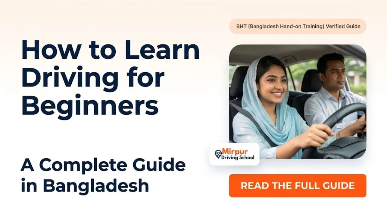 How to Learn Driving for Beginners in Bangladesh